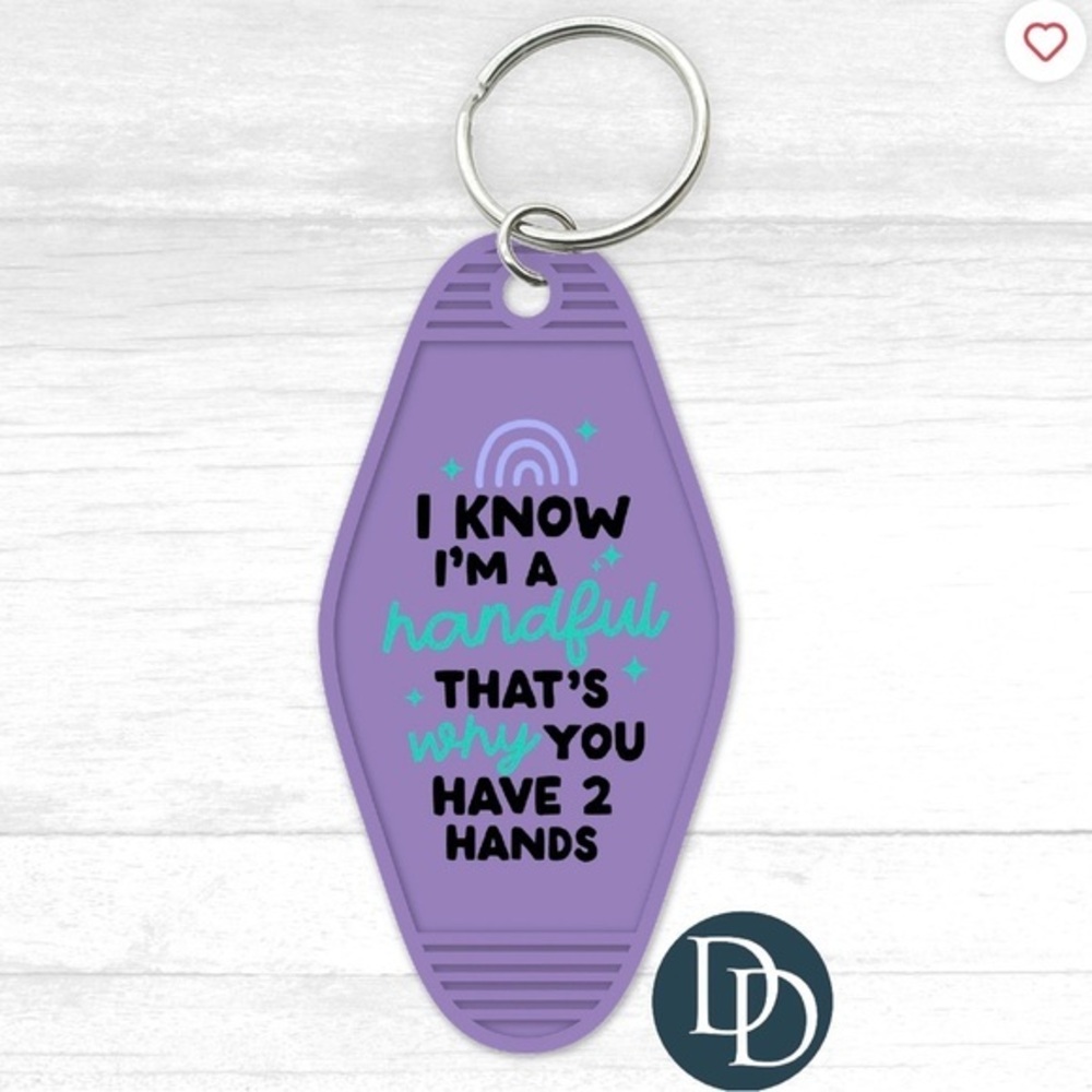 I know I’m a handful motel keychain‎